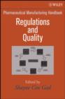 Pharmaceutical Manufacturing Handbook : Regulations and Quality - eBook