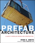 Prefab Architecture : A Guide to Modular Design and Construction - Book