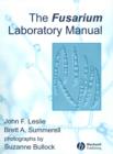 The Fusarium Laboratory Manual - John F. Leslie