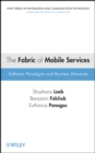 The Fabric of Mobile Services : Software Paradigms and Business Demands - Book