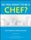 So You Are a Chef : Managing Your Culinary Career - Lisa M. Brefere