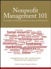 Nonprofit Management 101 : A Complete and Practical Guide for Leaders and Professionals - Book
