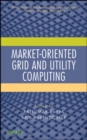 Market-Oriented Grid and Utility Computing - Book