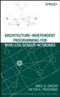 Architecture-Independent Programming for Wireless Sensor Networks - eBook