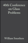40th Conference on Glass Problems, Volume 1, Issues 1/2 - eBook