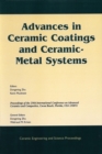Advances in Ceramic Coatings and Ceramic-Metal Systems : A Collection of Papers Presented at the 29th International Conference on Advanced Ceramics and Composites, Jan 23-28, 2005, Cocoa Beach, FL, Vo - eBook