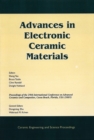 Advances in Electronic Ceramic Materials : A Collection of Papers Presented at the 29th International Conference on Advanced Ceramics and Composites, Jan 23-28, 2005, Cocoa Beach, FL, Volume 26, Issue - eBook