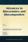 Advances in Bioceramics and Biocomposites : A Collection of Papers Presented at the 29th International Conference on Advanced Ceramics and Composites, Jan 23-28, 2005, Cocoa Beach, FL, Volume 26, Issu - eBook