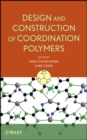 Design and Construction of Coordination Polymers - Book