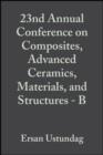 23rd Annual Conference on Composites, Advanced Ceramics, Materials, and Structures - B, Volume 20, Issue 4 - eBook