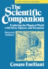 The Scientific Companion, 2nd ed. : Exploring the Physical World with Facts, Figures, and Formulas - Cesare Emiliani