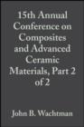 15th Annual Conference on Composites and Advanced Ceramic Materials, Part 2 of 2, Volume 12, Issue 9/10 - eBook