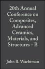 20th Annual Conference on Composites, Advanced Ceramics, Materials, and Structures - B, Volume 17, Issue 4 - eBook