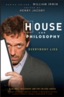 House and Philosophy : Everybody Lies - Book