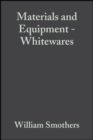 Materials and Equipment - Whitewares, Volume 5, Issue 11/12 - William J. Smothers