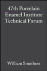 47th Porcelain Enamel Institute Technical Forum, Volume 7, Issue 5/6 - William J. Smothers