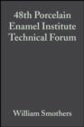 48th Porcelain Enamel Institute Technical Forum, Volume 8, Issue 5/6 - William J. Smothers