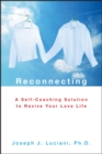 Reconnecting : A Self-Coaching Solution to Revive Your Love Life - Book