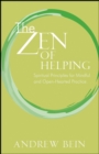 The Zen of Helping : Spiritual Principles for Mindful and Open-Hearted Practice - Book