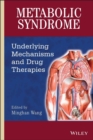 Metabolic Syndrome : Underlying Mechanisms and Drug Therapies - Book