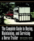 The Complete Guide to Buying, Maintaining, and Servicing a Horse Trailer - eBook