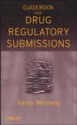 Guidebook for Drug Regulatory Submissions - Book