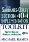 The Sarbanes-Oxley Section 404 Implementation Toolkit : Practice Aids for Managers and Auditors - eBook