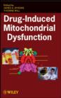 Drug-Induced Mitochondrial Dysfunction - eBook