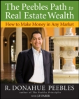 The Peebles Path to Real Estate Wealth : How to Make Money in Any Market - Book