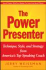 The Power Presenter : Technique, Style, and Strategy from America's Top Speaking Coach - Book