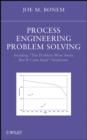 Process Engineering Problem Solving : Avoiding "The Problem Went Away, but it Came Back" Syndrome - eBook