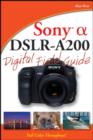 Sony Alpha DSLR-A200 Digital Field Guide - Book