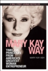 The Mary Kay Way : Timeless Principles from America's Greatest Woman Entrepreneur - Book