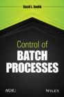 Control of Batch Processes - Book