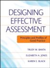 Designing Effective Assessment : Principles and Profiles of Good Practice - Book