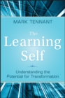The Learning Self : Understanding the Potential for Transformation - Book