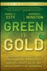 Green to Gold : How Smart Companies Use Environmental Strategy to Innovate, Create Value, and Build Competitive Advantage - Book