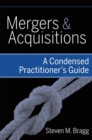 Mergers and Acquisitions : A Condensed Practitioner's Guide - Book
