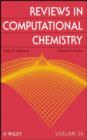 Reviews in Computational Chemistry, Volume 26 - Kenny B. Lipkowitz