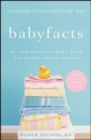 Baby Facts : The Truth about Your Child's Health from Newborn through Preschool - Andrew Adesman