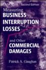 Measuring Business Interruption Losses and Other Commercial Damages - Book