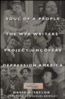 Soul of a People : The WPA Writers' Project Uncovers Depression America - Book