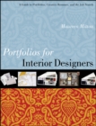 Portfolios for Interior Designers : A Guide to Portfolios, Creative Resumes, and the Job Search - Book