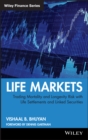 Life Markets : Trading Mortality and Longevity Risk with Life Settlements and Linked Securities - Book
