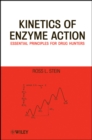 Kinetics of Enzyme Action : Essential Principles for Drug Hunters - Book