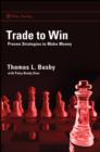 Trade to Win : Proven Strategies to Make Money - eBook