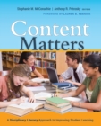 Content Matters : A Disciplinary Literacy Approach to Improving Student Learning - Book