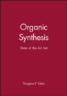 Organic Synthesis : State of the Art Set - Book