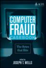 Computer Fraud Casebook : The Bytes that Bite - eBook