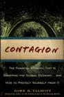 Contagion : The Financial Epidemic That is Sweeping the Global Economy... and How to Protect Yourself from It - Book